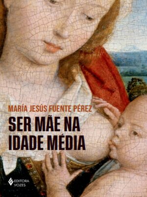 cover image of Ser mãe na Idade Média